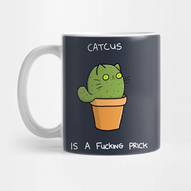 Catcus is a Prick Shirt by CuteAndCrude